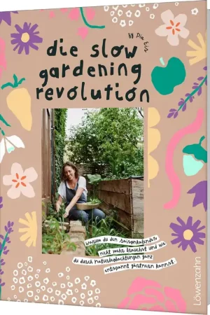 Deal - Löwenzahn Verlag Die Slow Gardening-Revolution